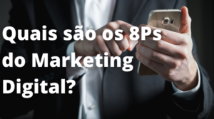 Quais são os 8Ps do Marketing Digital?