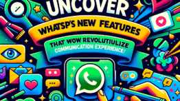 Descubra as Novas Funcionalidades do WhatsApp que Vão Revolucionar sua Experiência de Comunicação Agora!