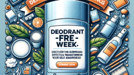 Semana Sem Desodorante: Descubra os Efeitos Surpreendentes e Como Transformar Seu Autoconhecimento!